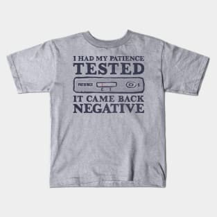 I Had My Patience Tested Kids T-Shirt